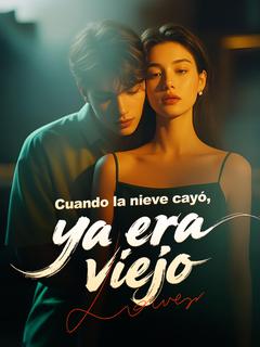 Cuando la nieve cayó, ya era viejo