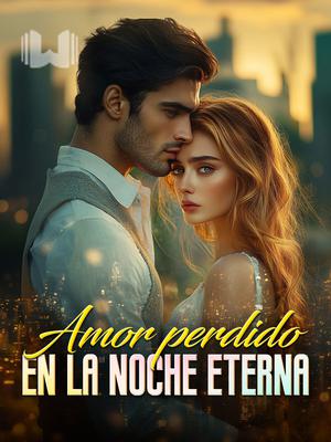 Amor perdido en la noche eterna
