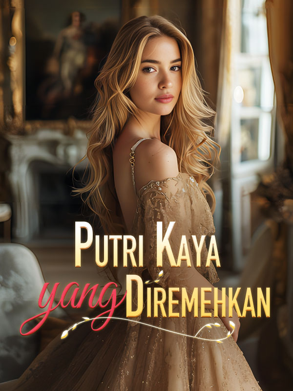 Putri Kaya yang Diremehkan