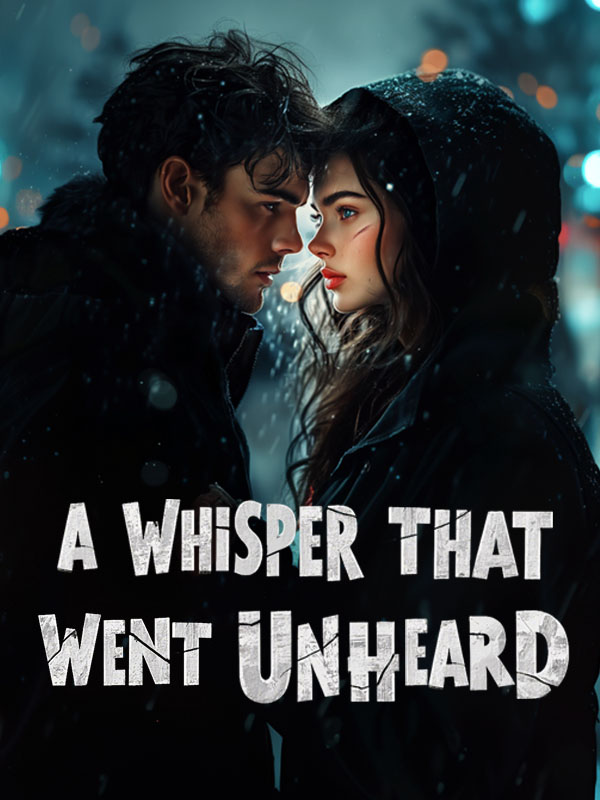 A Whisper That Went Unheard