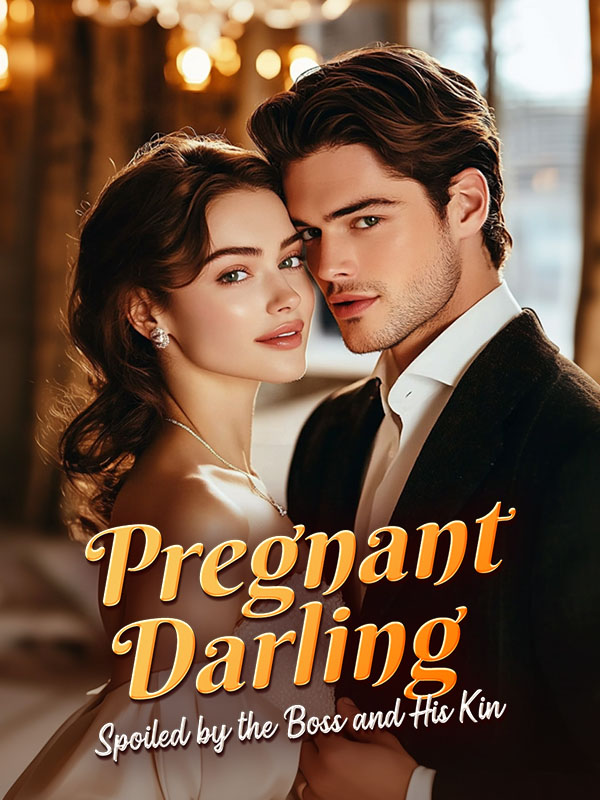 Pregnant Darling: Spoiled by the Boss and His Kin