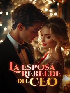La Esposa Rebelde del CEO