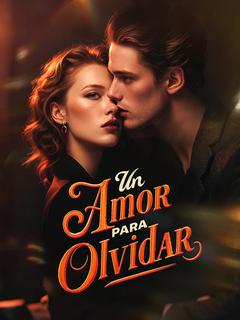 Un Amor para Olvidar