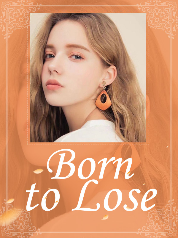 Born to Lose