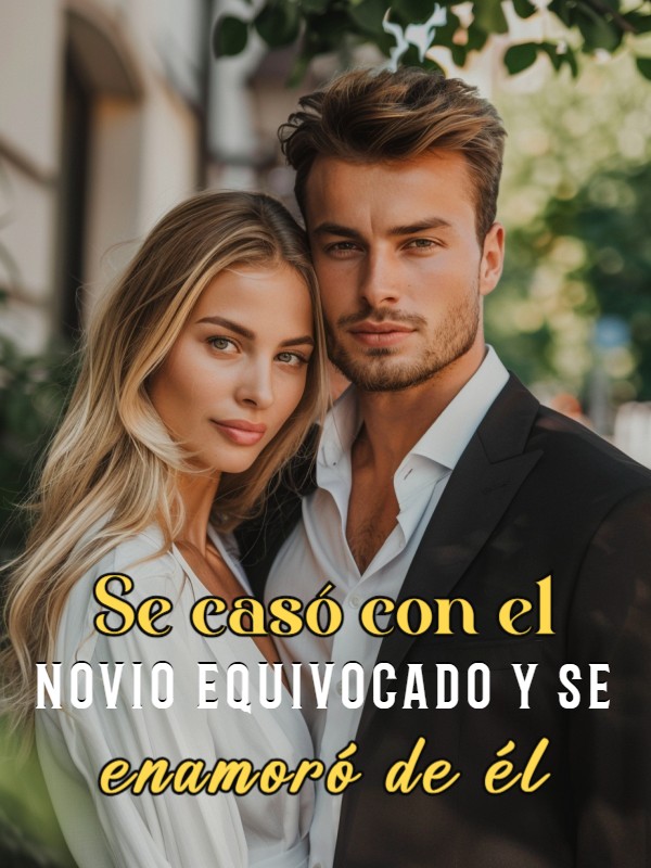 Se casó con el novio equivocado y se enamoró de él
