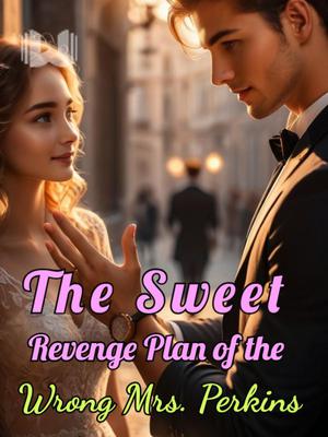 The Sweet Revenge Plan of the Wrong Mrs. Perkins