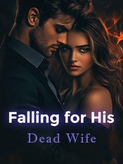 Falling for His Dead Wife