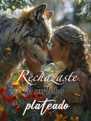 Rechazaste a un lobo plateado