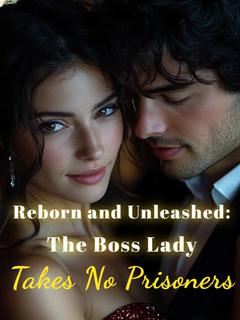 Reborn and Unleashed: The Boss Lady Takes No Prisoners