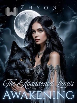 The Abandoned Luna's Awakening