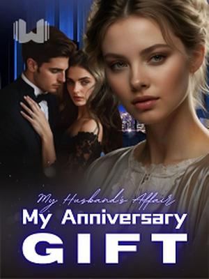 My Husband's Affair, My Anniversary Gift