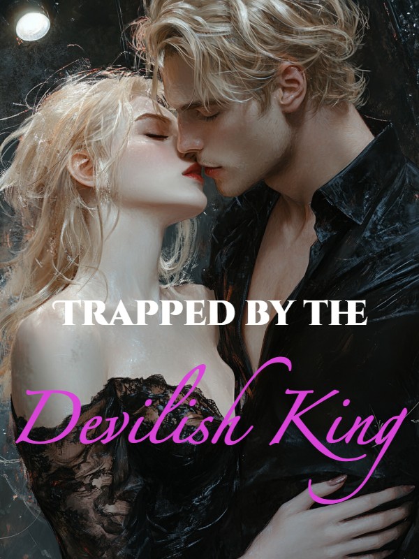 Trapped by the Devilish King