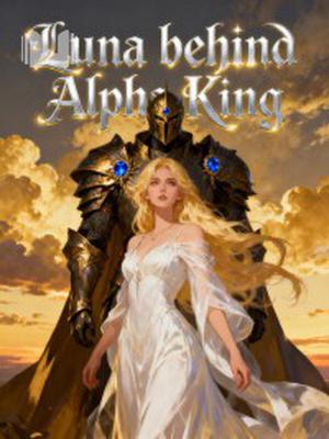 Luna behind Alpha King