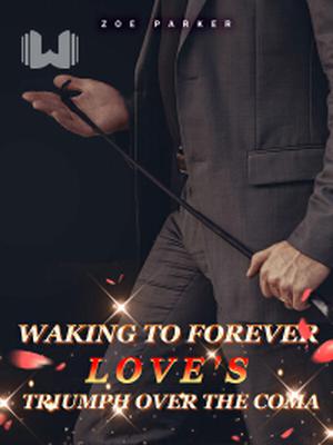 Waking to Forever Love's Triumph Over the Coma
