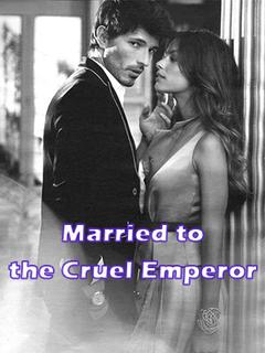 Married to the Cruel Emperor