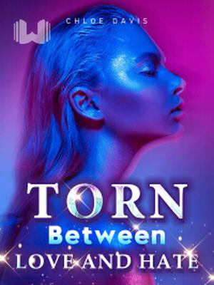 Torn Between Love and Hate