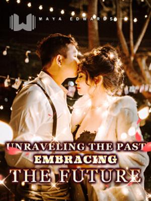 Unraveling the Past, Embracing the Future