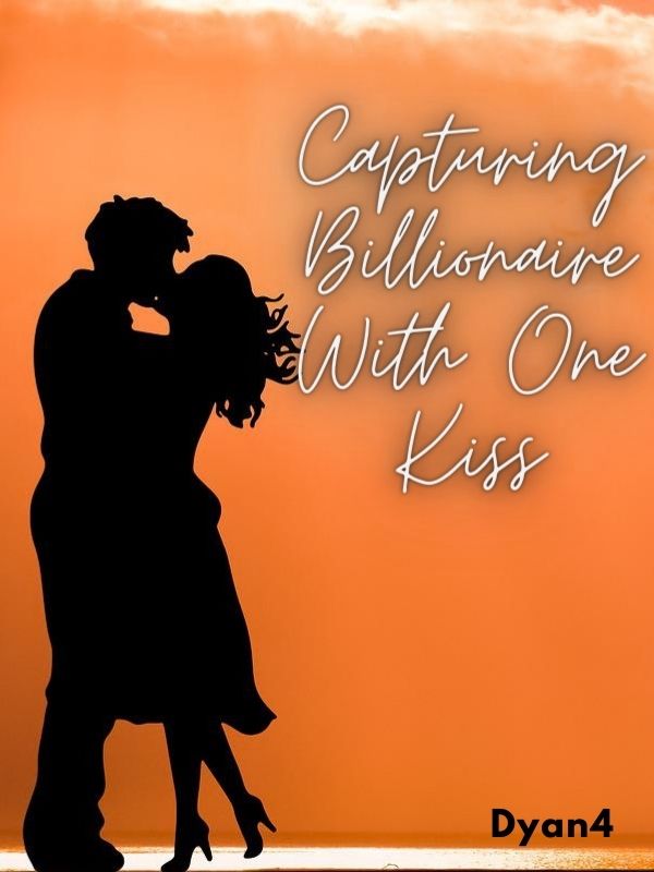 Capturing Billionaire With One Kiss