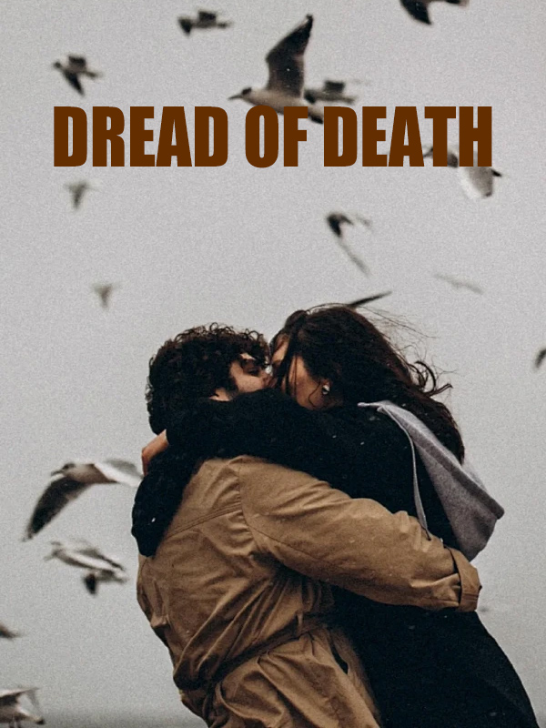 DREAD OF DEATH