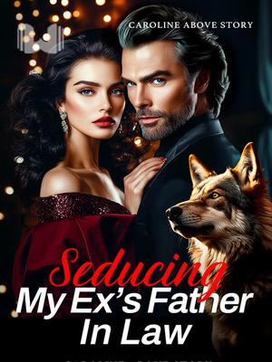 Seducing My Ex's Father In Law