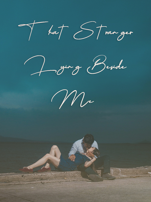 That Stranger Lying Beside Me