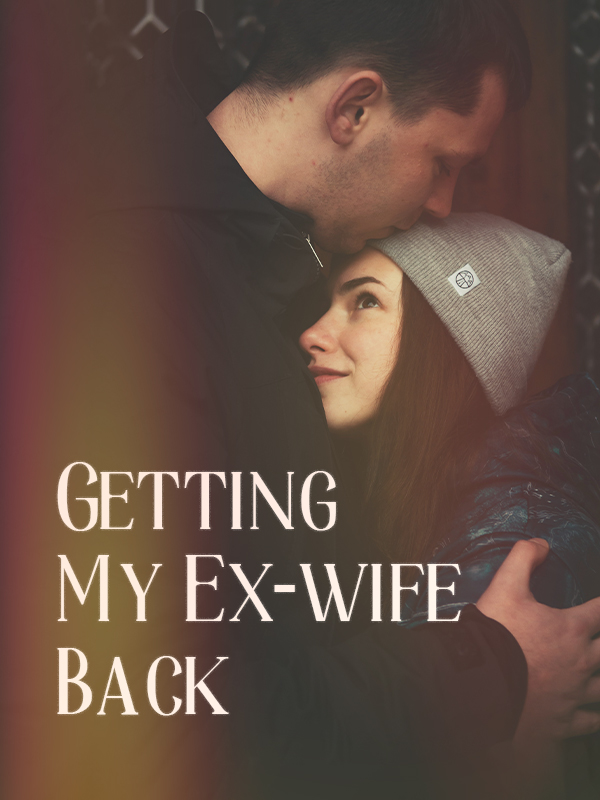 Getting my ex-wife back