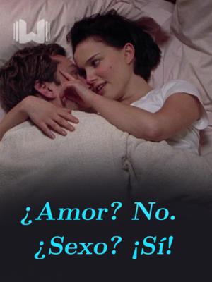 ¿Amor? No. ¿Sexo? ¡Sí!
