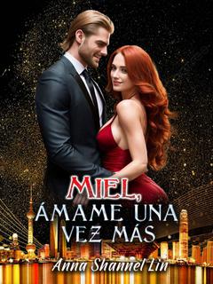 Miel, Ámame una vez más