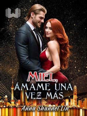 Miel, Ámame una vez más