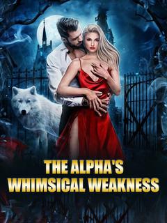 The Alpha's Whimsical Weakness
