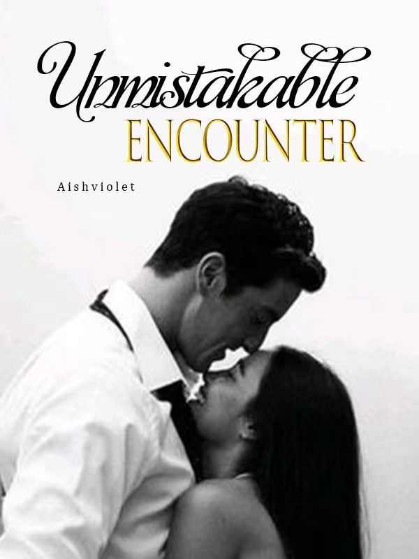 Unmistakable encounter.