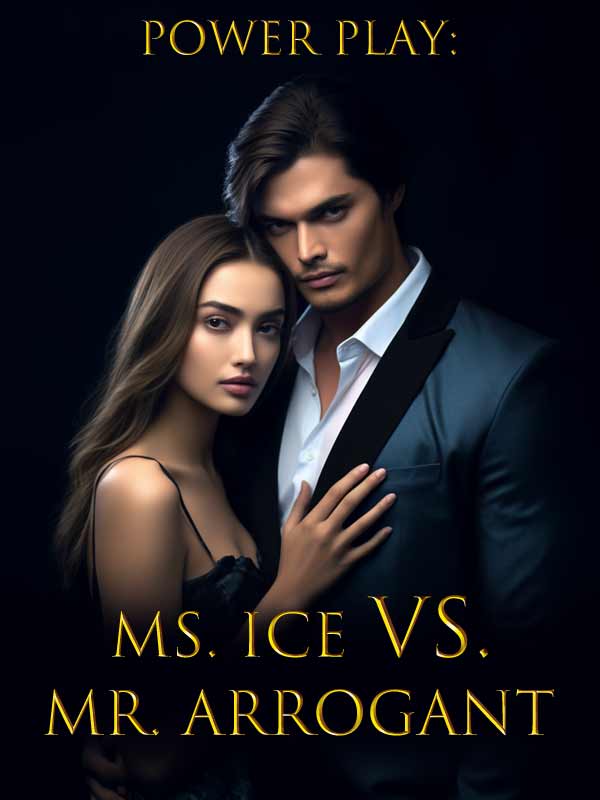 Power Play: Ms. Ice vs. Mr. Arrogant