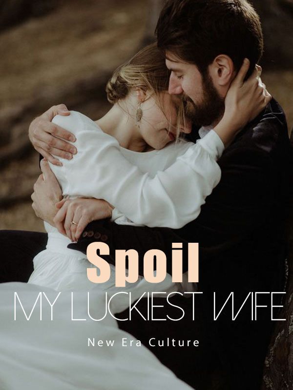 Spoil My Luckiest Wife
