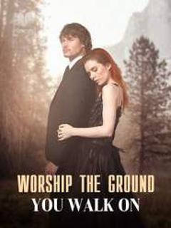 Worship The Ground You Walk On