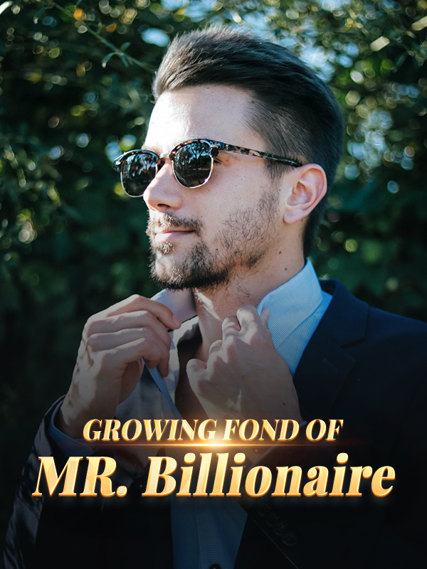 Growing fond of Mr. Billionaire