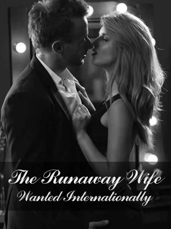 The Runaway Wife Wanted Internationally