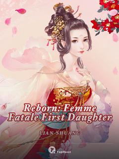 Reborn: Femme Fatale First Daughter
