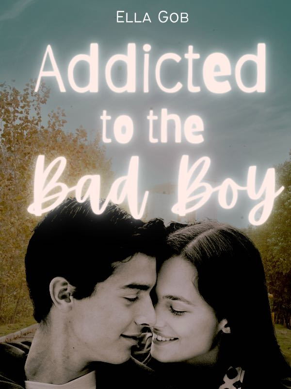 Addicted to the Bad Boy