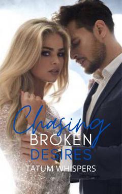  Chasing Broken Desires