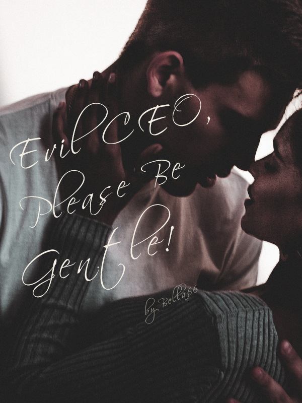 Evil CEO, Please Be Gentle!