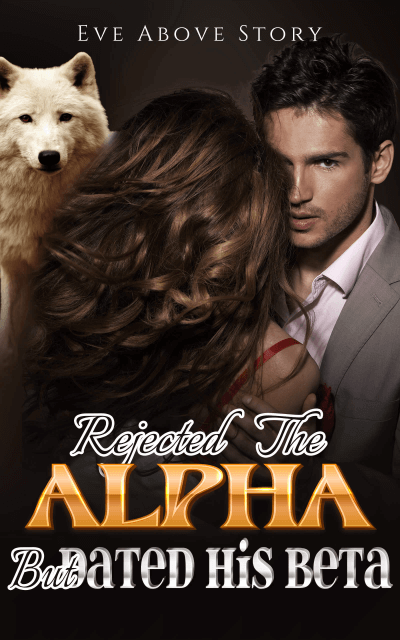Rejected the Alpha but Dated His Beta