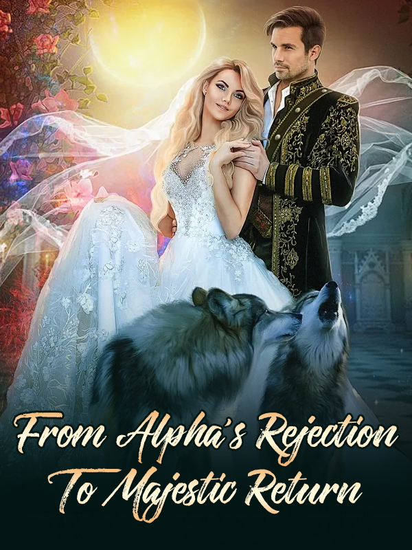 From Alpha's Rejection To Majestic Return