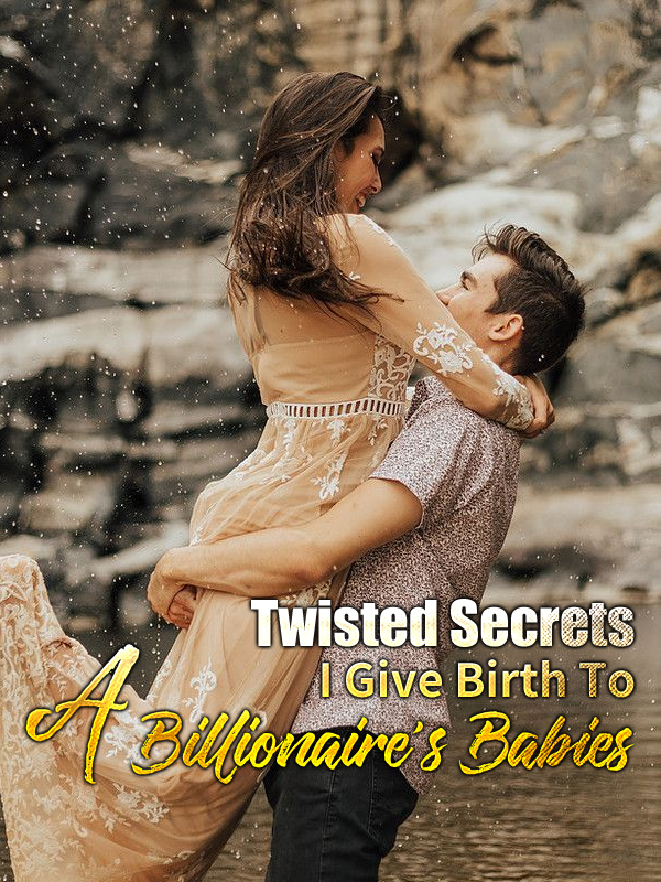 Twisted Secrets- I Give Birth To A Billionaire's Babies