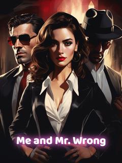 Me and Mr. Wrong