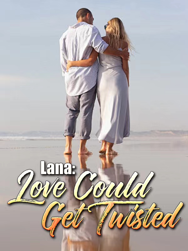 Lana: Love Could Get Twisted