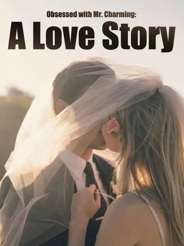 Obsessed with Mr. Charming: A Love Story