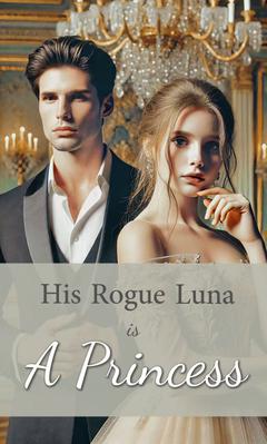 His Rogue Luna is a Princess