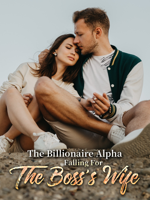 The Billionaire Alpha Falling For the Boss’s Wife