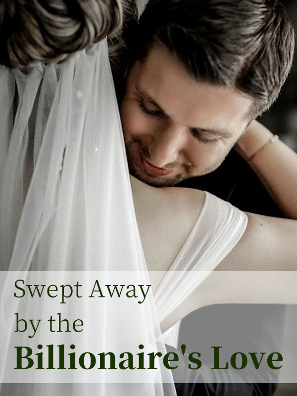 Swept Away by the Billionaire's Love