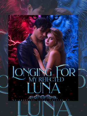 Longing For My Rejected Luna